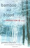 Bamboo and Blood: An Inspector O Novel