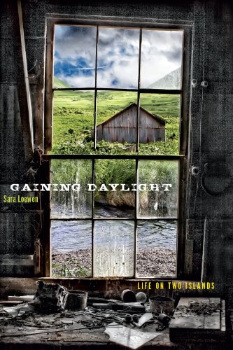 Gaining Daylight: Life on Two Islands (The Alaska Literary Series)
