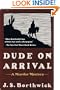 Dude on Arrival