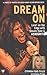 Dream On: Livin' on the Edge with Steven Tyler and Aerosmith (Boulevard)