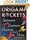 Origami Rockets: Spinners, Zoomers, Floaters, and More
