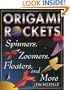 Origami Rockets: Spinners, Zoomers, Floaters, and More