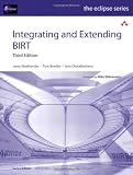 Integrating and Extending BIRT (3rd Edition) (Eclipse Series)