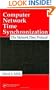 Computer Network Time Synchronization: The Network Time Protocol