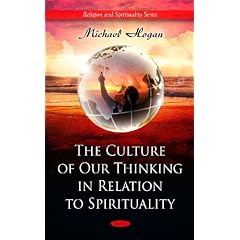 The Culture of Our Thinking in Relation to Spirituality (Religion and Spirituality)