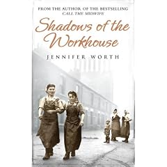 Shadows Of The Workhouse: The Drama Of Life In Postwar London
