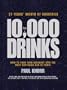 10,000 Drinks: How to Turn Your Basement Into the Most Happening Bar in Town!