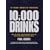 10,000 Drinks: How to Turn Your Basement Into the Most Happening Bar in Town!