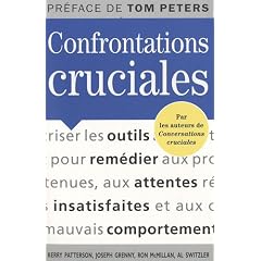 Confrontations cruciales : Des outils pour rem�dier aux promesses non tenues, aux attentes insatisfaites et aux mauvais comportements