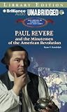 Paul Revere and the Minutemen of the American Revolution (Library of American Lives and Times)