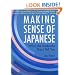 Making Sense of Japanese: What the Textbooks Don't Tell You (Power Japanese Series) (Kodansha's Children's Classics)