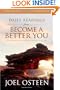 Daily Readings from Become a Better You: 90 Devotions for Improving Your Life Every Day