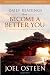 Daily Readings from Become a Better You: 90 Devotions for Improving Your Life Every Day