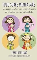Tudo sobre minha m&atilde;e (Portuguese Edition)