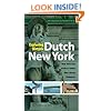 Exploring Historic Dutch New York: New York City * Hudson Valley * New Jersey * Delaware
