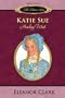 Katie Sue: Heading West (The Eleanor Series, Book 3)