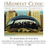 2006 Midwest Clinic: The United States Air Force Band