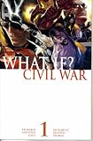 What If? Civil War #1 (Marvel Comics) What If? Civil War #1 (Marvel Comics)