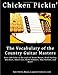 Chicken Pickin': The Vocabulary of the Country Guitar Masters