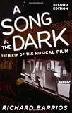 A Song in the Dark: The Birth of the Musical Film