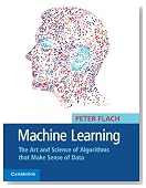 Machine Learning: The Art and Science of Algorithms that Make Sense of Data