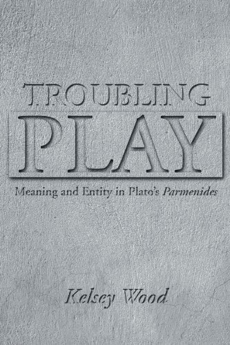 Troubling Play: Meaning and Entity in Plato's Parmenides