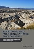 Monitoring and modelling dynamic environments : a festschrift in memory of Professor John B. Thornes