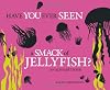 Have You Ever Seen a Smack of Jellyfish?