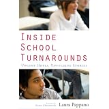 Inside School Turnarounds: Urgent Hopes, Unfolding Stories (Harvard Education Letter Impact Series) ~ Laura Pappano