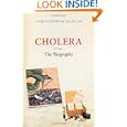 Cholera: The Biography (Biographies of Diseases) by Christopher Hamlin