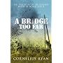 A Bridge Too Far (Hodder Great Reads)