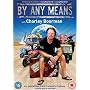 Charley Boorman - By Any Means [DVD]