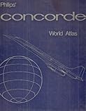 Philips' Concorde world atlas