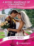 A Royal Marriage Of Convenience (Harlequin Romance)