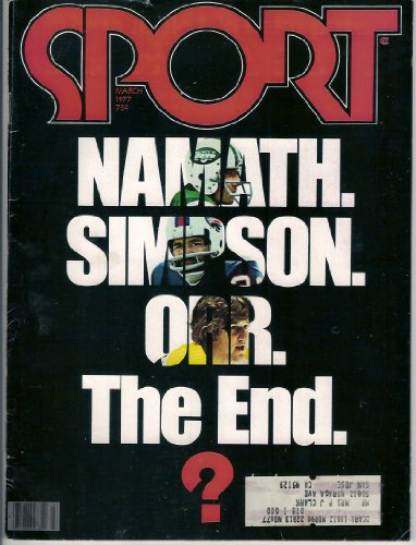 Joe Namath, OJ Simpson, Bobby Orr (Sport Magazine) (March 1977) (New York Jets) (Buffalo Bills) (Boston Bruins)