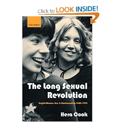 The Long Sexual Revolution: English Women, Sex, and Contraception 1800-1975