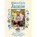 Nat�rlich Jamie - Meine Fr�hlings-, Sommer-, Herbst- und Winterrezepte