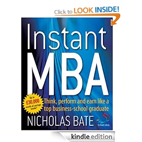 Instant MBA: Think, Perform and Earn Like a Top Business School Graduate (52 Brilliant Ideas)