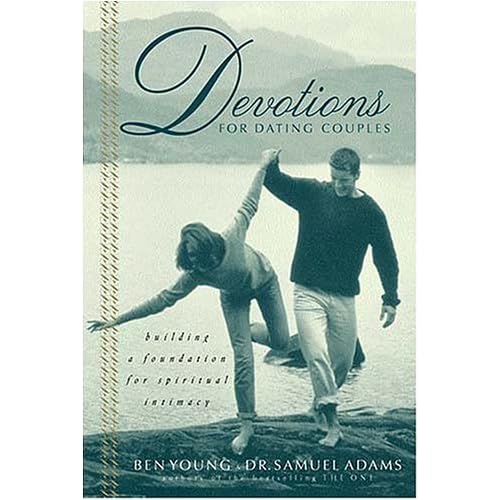 Devotions For Dating Couples: Building A Foundation For Spiritual Intimacy by at Amazon.com Devotions For Dating Couples: Building A Foundation For Spiritual Intimacy by