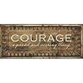 Courage is a Proud and Soaring Thing Metal Wall Art