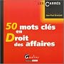 50 mots cl�s en Droit des affaires