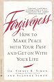 Forgiveness: How to Make Peace With Your Past and Get on With Your Life