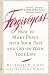Forgiveness: How to Make Peace with Your Past and Get on with Your Life