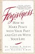 Forgiveness: How to Make Peace With Your Past and Get on With Your Life
