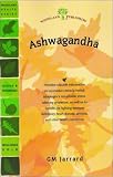 Ashwaganda: Ayurveda's Miracle Herbal Adaptogen (Woodland Health Series)