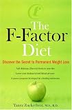 The F-Factor Diet: Discover the Secret to Permanent Weight Loss