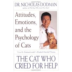The Cat Who Cried for Help: Attitudes, Emotions, and the Psychology of Cats