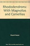 Rhododendrons : with magnolias and camellias
