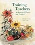 Training Teachers: A Harvest of Theory and Practice