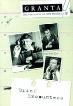 Granta 75: Brief Encounters (The Magazine of New Writing)